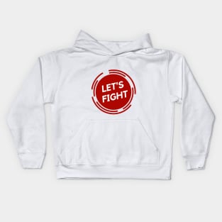 Lets Fight Kids Hoodie